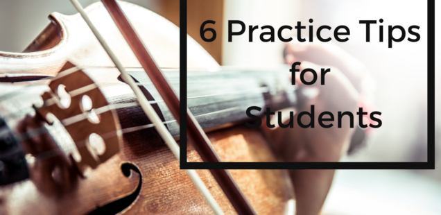 6 Practice Tips for Students