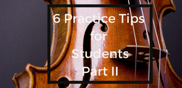 6 Practice Tips for Students Part II