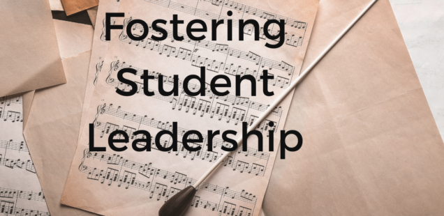 For Teachers: Fostering Student Leadership