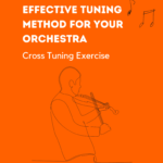 A Quick and Effective Method for Tuning Your Orchestra – Cross Tuning