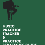 Help Your Students Practice Effectively With This Practice Tracker and Practice Strategies Guide